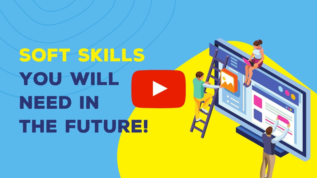 Soft skills you will need in the future